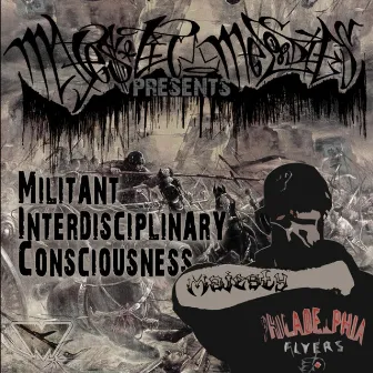 Militant Interdisciplinary Consciousness (M.I.C.) by Majesty