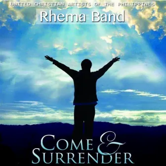 Come and Surrender by Rhema