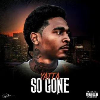 So Gone by Yatta