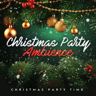 Christmas Party Ambience by Christmas Party Time