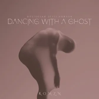 Dancing with a Ghost by ROMZN