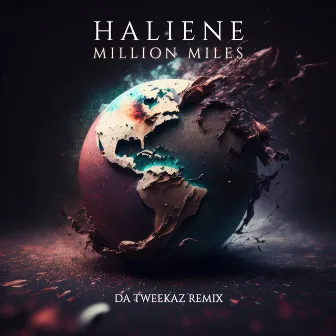 Million Miles (Da Tweekaz Remix) by HALIENE