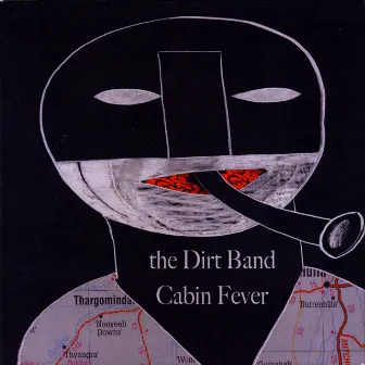 Cabin Fever by The Dirt Band