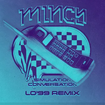 Simulation Conversation (LO'99 Remix) by Mincy