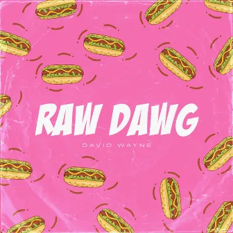 Raw Dawg by David Wayne