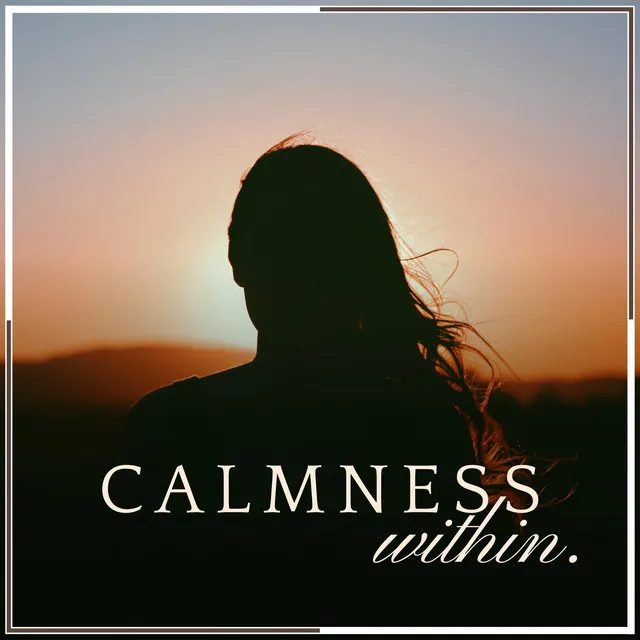 Calmness Within