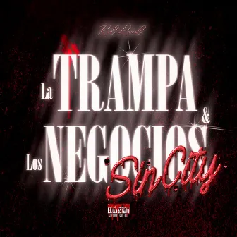 La Trampa & Los Negocios (Sin City) by Kid Level