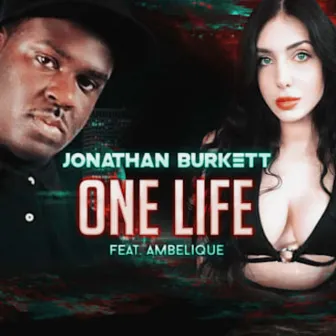 One Life (Cut Mix) by Jonathan Burkett