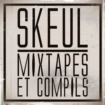 Mixtapes et compils by Skeul