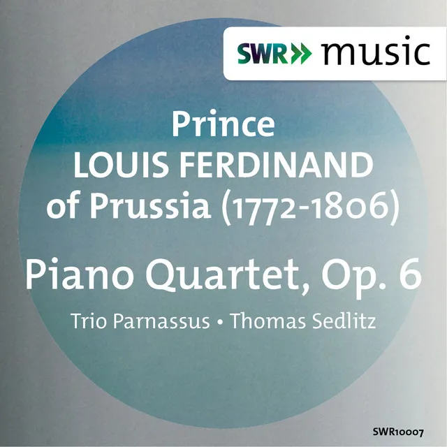 Prince Louis Ferdinand: Piano Quartet, Op. 6