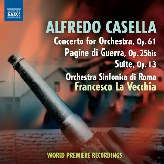 Casella: Concerto for Orchestra - Pagine di guerra - Suite by Alfredo Casella