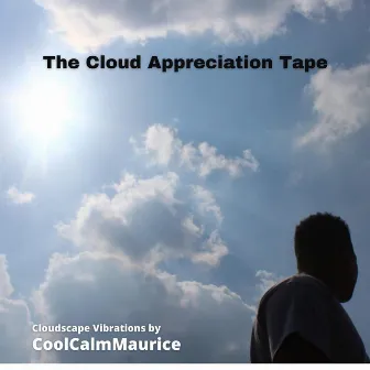 The Cloud Appreciation Tape by CoolCalmMaurice