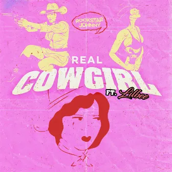 Real Cowgirl by Rockstar Johnny