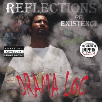 Reflections of Existence by Drama Loc