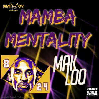 Mamba Mentality by Mak Loo