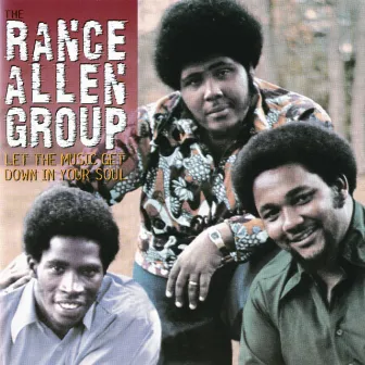 Let The Music Get Down In Your Soul by The Rance Allen Group