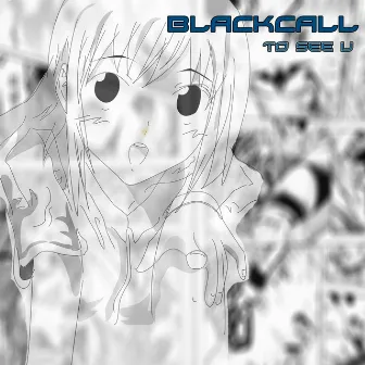 To See You by BLACKCALL