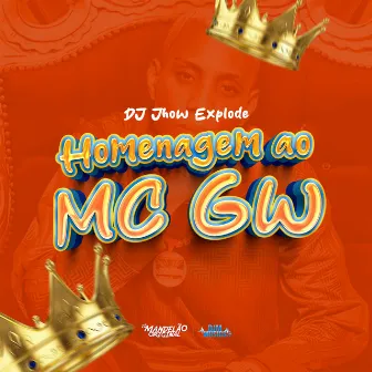 Homenagem ao Mc Gw by DJ Jhow Explode