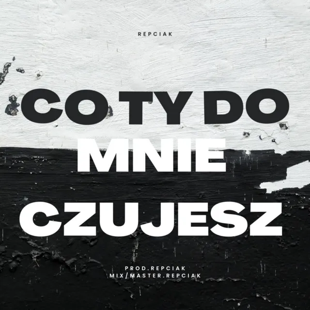 Co Ty Do Mnie Czujesz