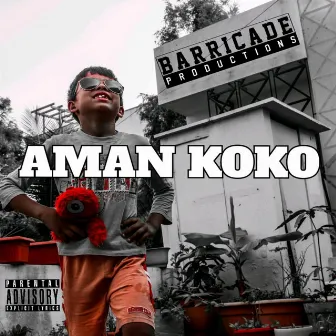 Aman Koko by Barricade Productions