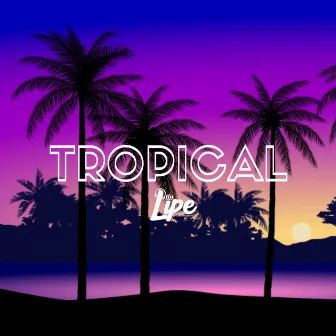 Tropical 021 by DJ Lipe