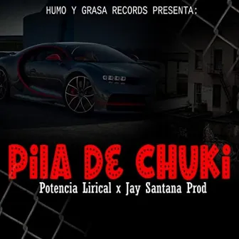 Pila De Chuki by Jay santana prod