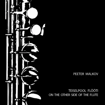 On the Other Side of the Flute by Peeter Malkov