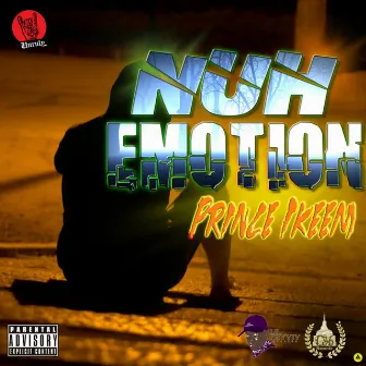 Nuh Emotion by Prince Ikeem