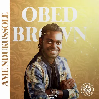 Ame Ndukussole by Obed Brown