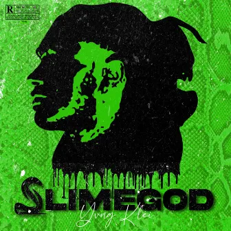 SLIMEGOD by Yvng Klei