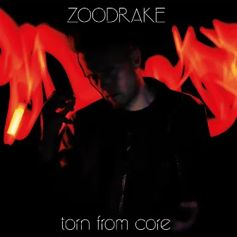 torn from core by ZOODRAKE