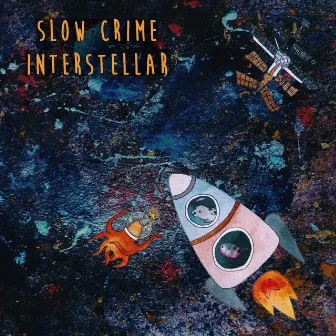 Interstellar by Slow Crime