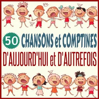 50 chansons et comptines d'aujourd'hui et d'autrefois by Chloé