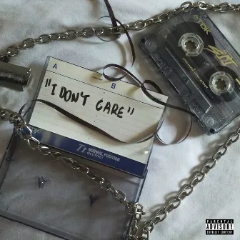 I Don’t Care by Lil Tra$h LXRD