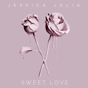 Sweet Love by Jessica Jolia