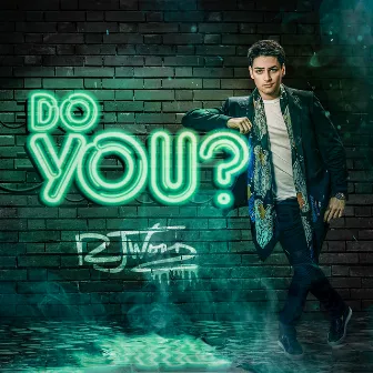 Do You? by RJ Word