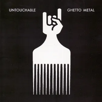 Ghetto Metal by Untouchable