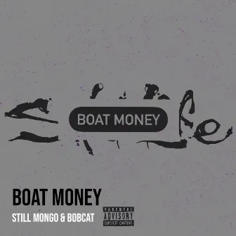 Boat Money by Bobcat