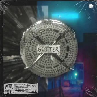 GUTTER by Rico Act