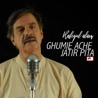 Ghumie Ache Jatir Pita by Rafiqul Alam