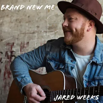 Brand New Me by Jared Weeks