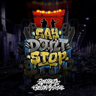 Say Dont Stop by Zorrobitz