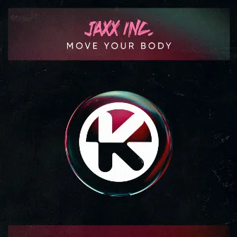 Move Your Body by Jaxx Inc.