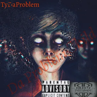 DaProblem Child by TyDaProblem