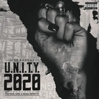 U.N.I.T.Y. 2020 by Str8 Bangaz