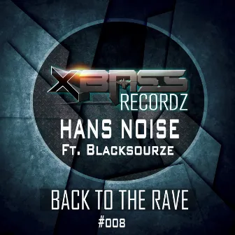 Back to the Rave by Hans Noise