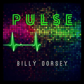 Pulse by Billy Dorsey