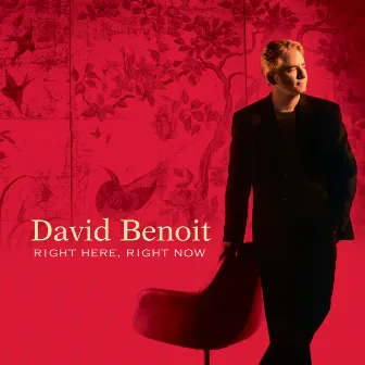 Right Here, Right Now by David Benoit