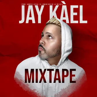 MixTape by Jay Kàel