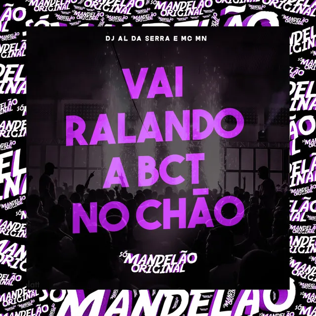 Vai Ralando a Bct no Chão